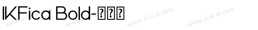 IKFica Bold字体转换